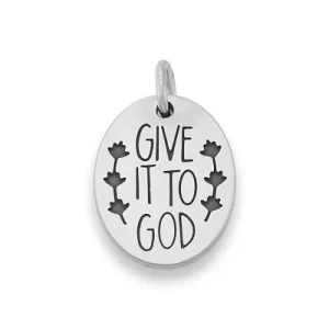 Give It To God Charm